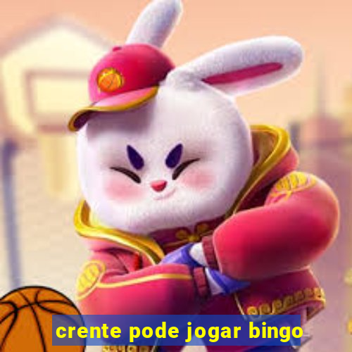 crente pode jogar bingo